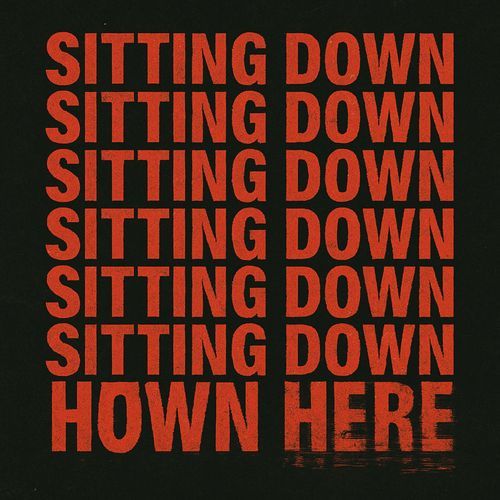 Sitting Down Here