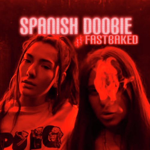 Spanish Doobie #FastBaked_poster_image