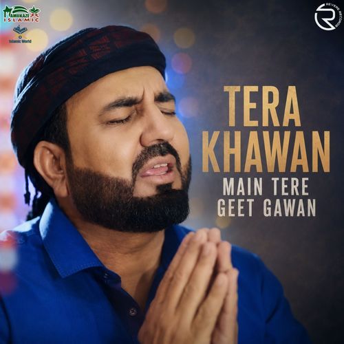 Tera Khawan Main Tere Geet Gawan