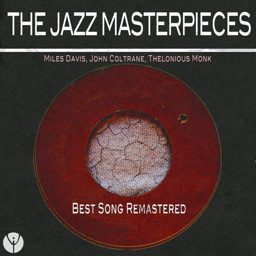 The Jazz Masterpieces (Best Songs Remastered)