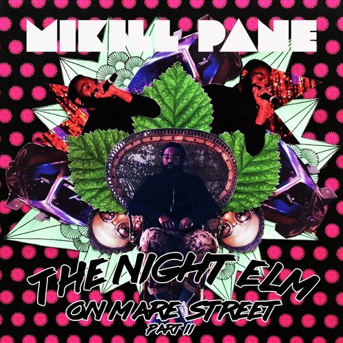 The Night Elm on Mare Street, Pt. 2