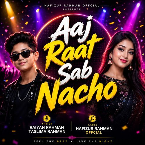 Aaj Raat Sab Nacho
