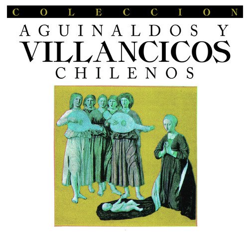 Aguinaldos Y Villancicos Chilenos Songs Download - Free Online Songs @  JioSaavn