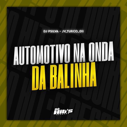 Automotivo na Onda da Balinha