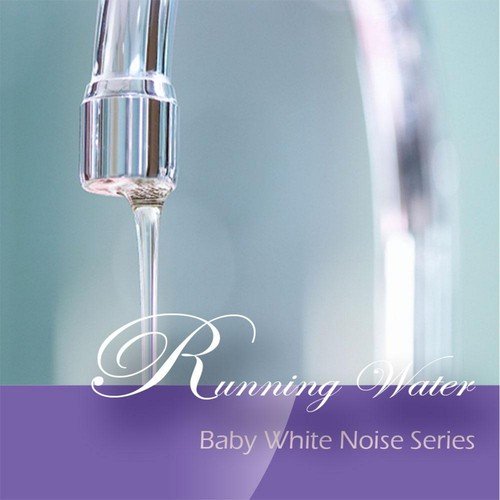 Baby White Noise Series - Running Water_poster_image