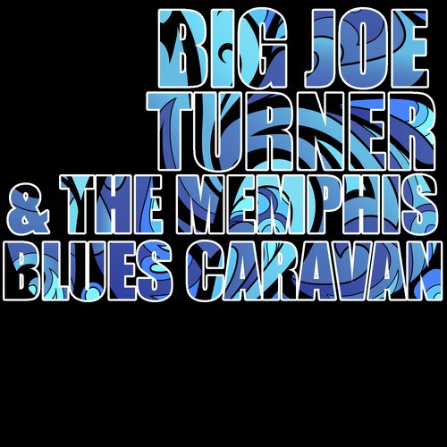 Big Joe Turner & The Memphis Blues Caravan