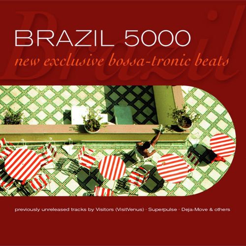 Brazil 5000 vol.1 (New Exclusive Bossa-Tronic Beats)