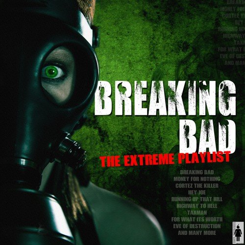 Breaking Bad Extreme Playlist