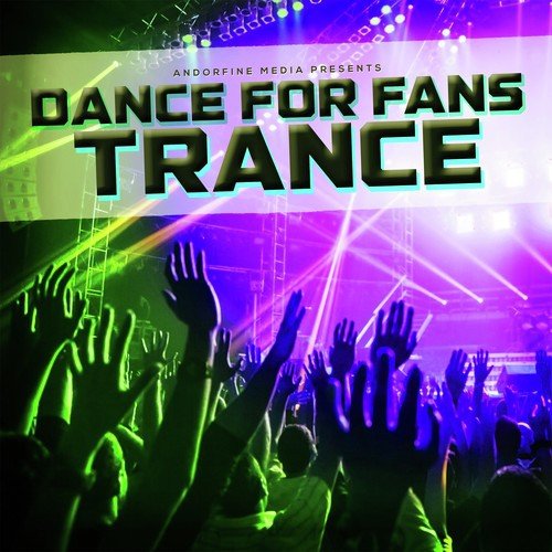 Dance for Fans Trance