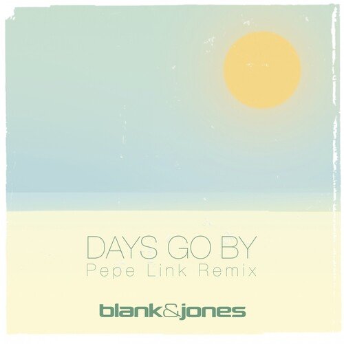 Days Go By (Pepe Link Remix) cover art