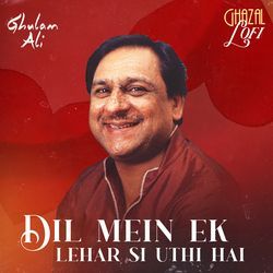 Dil Mein Ek Lehar Si Uthi Hai (Ghazal Lofi)-Ag4SZxB1DgI