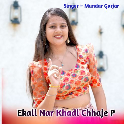 Ekali Nar Khadi Chhaje P