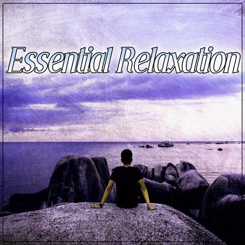 Essential Relaxation – Deep Breath, Yoga Sounds, Chakra Relaxation Meditation, Deep Nature Sounds, Deep Sleep, Healing Relaxation