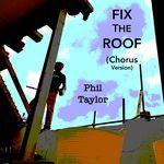 Fix the Roof (Chorus Version)