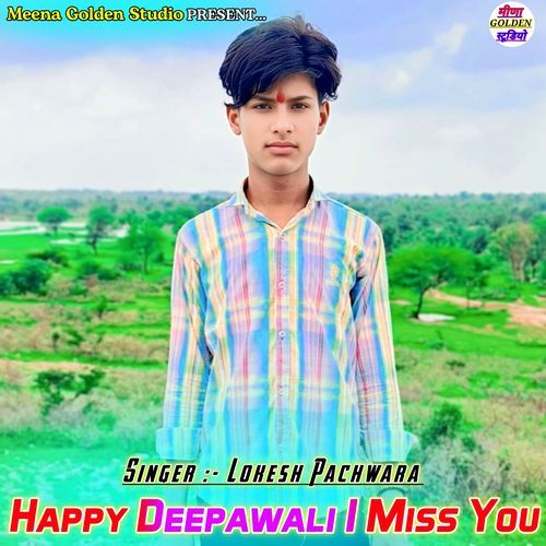 Happy Deepawali I Miss You