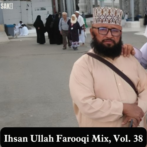 Ihsan Ullah Farooqi Mix, Vol. 38