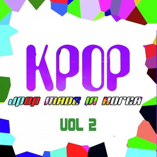 KPOP: J-Pop Made In Korea, Vol. 2
