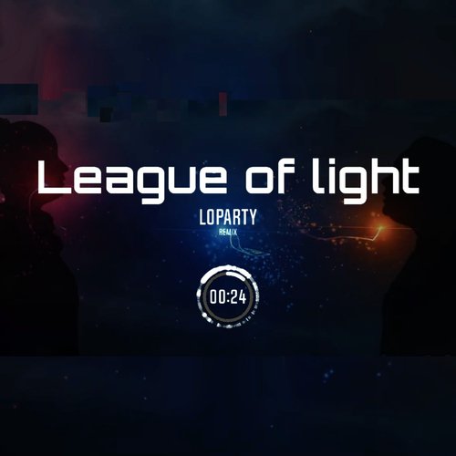 League of light (LOParty Remix)_poster_image