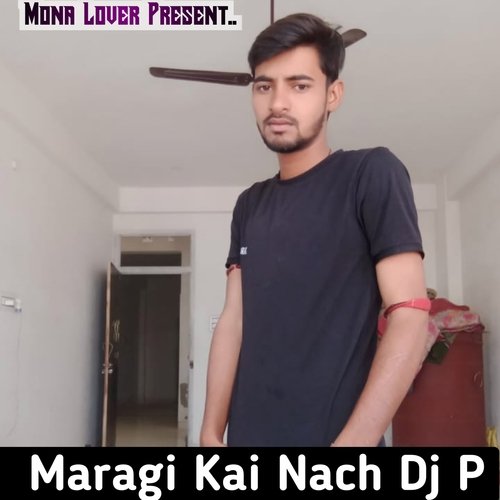 Maragi Kai Nach DJ P