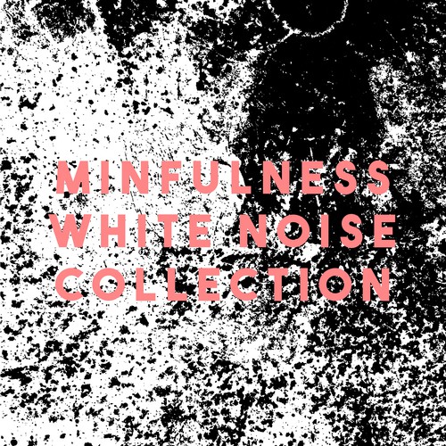 Minfulness White Noise Collection