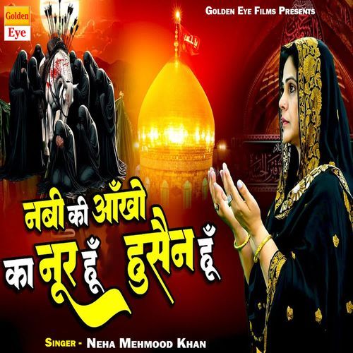 Nabi Ki Aankhon Ka Noor Hun Husain Hun