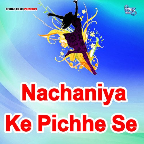 Nachaniya Ke Pichhe Se