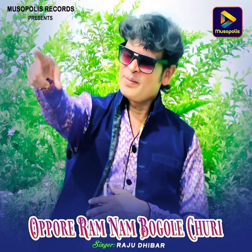 Oppore Ram Nam Bogole Churi