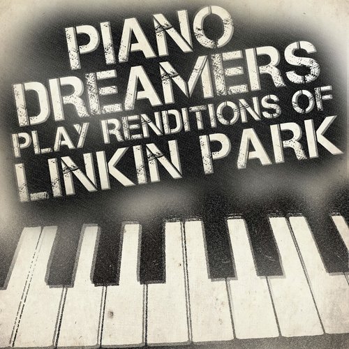 Piano Dreamers Play Renditions of Linkin Park