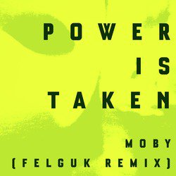 Power is Taken (Felguk Remix)