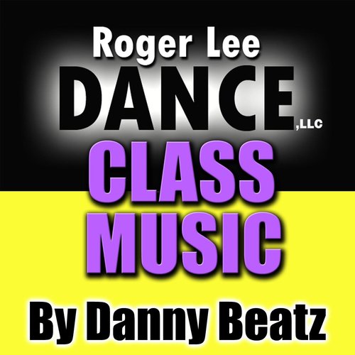 Roger Lee Dance: Class Music_poster_image