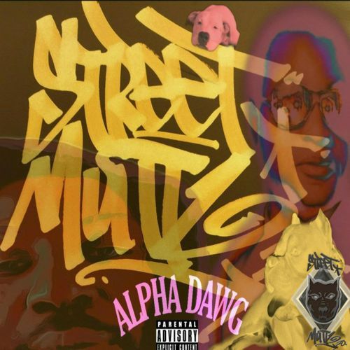 STREET MUTTZ ( ALPHA DAWG )