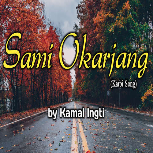 Sami Okarjang(Karbi Song)