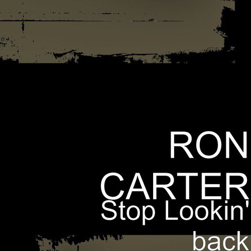 Stop Lookin' back