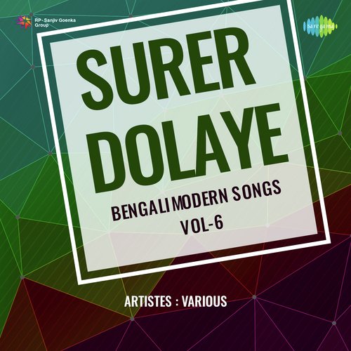 Surer Dolaye - Bengali Modern Songs Vol.6
