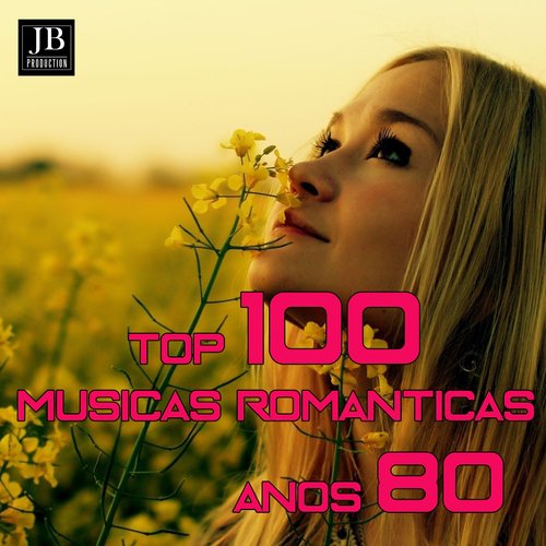 Top 100 Musicas Romanticas Anos 80