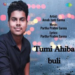 Tumi Aahiba Buli
