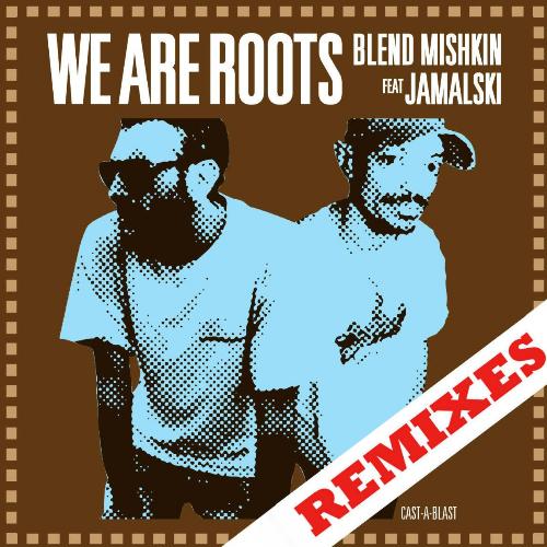 We Are Roots (feat. JAMALSKI)