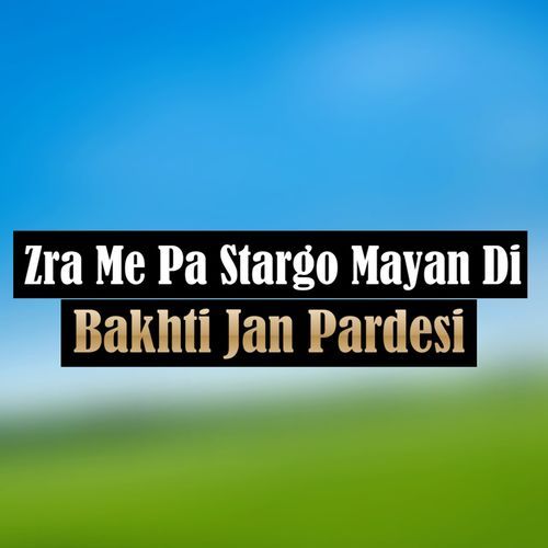 Zrah Zama Farhar Sanam