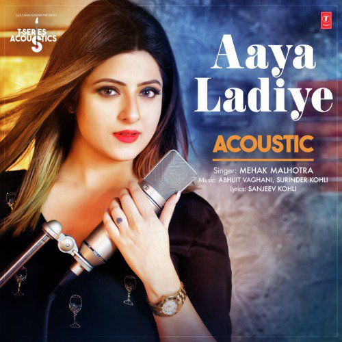 Aaya Ladiye Acoustic (From "T-Series Acoustics")