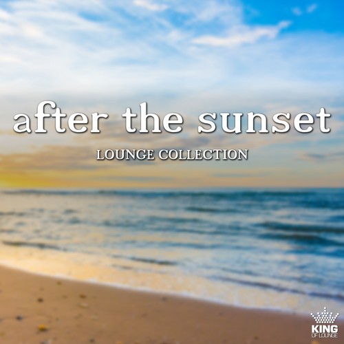 After the Sunset: Lounge Collection
