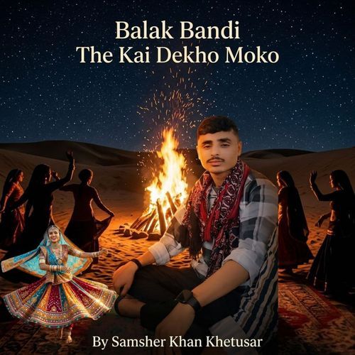 Balak Bandi The Kai Dekho Moko
