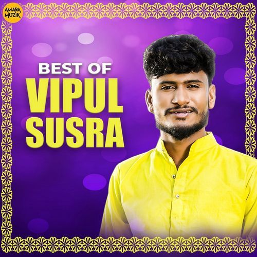 Best Of Vipul Susra