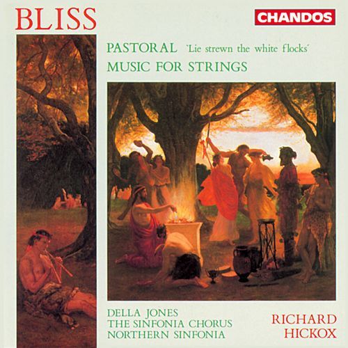 Bliss: Music for Strings & Pastoral "Lie strewn the white flocks"