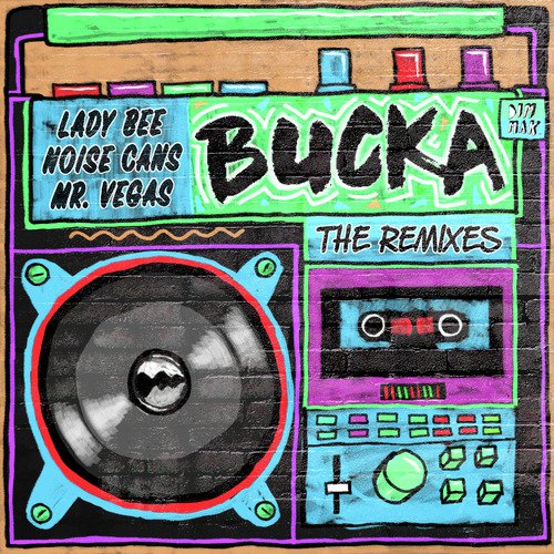 Bucka (feat. Mr. Vegas) (The Remixes)_poster_image