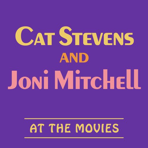 Cat Stevens and Joni Mitchell at the Movies_poster_image