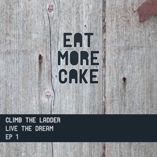 Climb The Ladder: Live The Dream EP 1