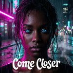 Come Closer