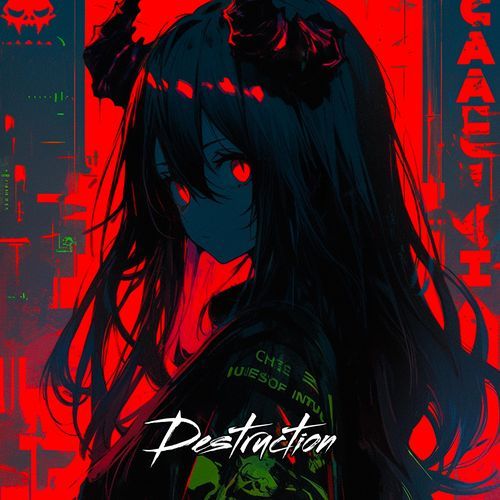 DESTRUCTION