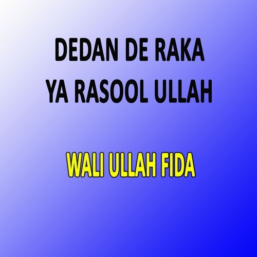 Dedan De Raka Ya Rasool Ullah