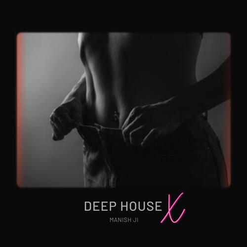 Deep HouseX